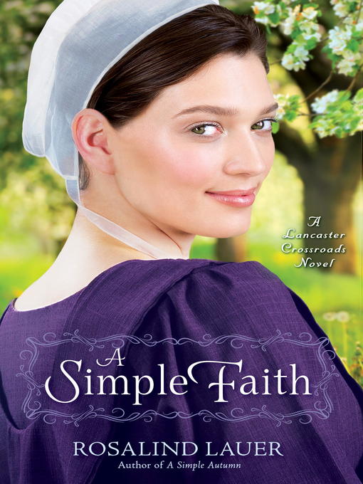 Title details for A Simple Faith by Rosalind Lauer - Available